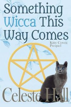 portada Something Wicca This Way Comes (en Inglés)