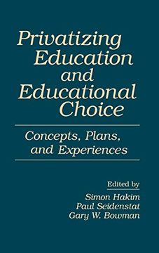 portada Privatizing Education and Educational Choice: Concepts, Plans, and Experiences (en Inglés)