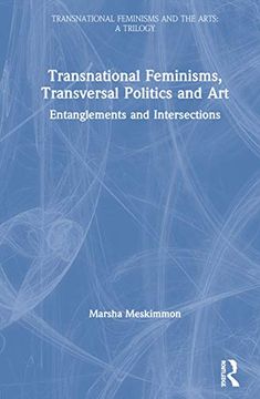 portada Transnational Feminisms, Transversal Politics and Art: Entanglements and Intersections (en Inglés)