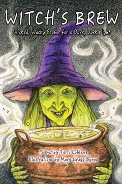 portada Witch's Brew: Wicked, Wacky Poems for a Dark, Dark Night (en Inglés)