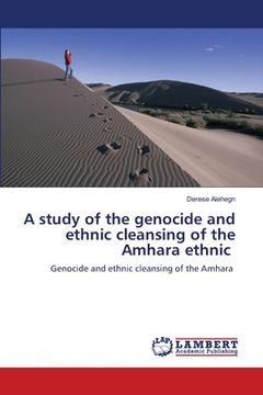 portada A study of the genocide and ethnic cleansing of the Amhara ethnic (en Inglés)