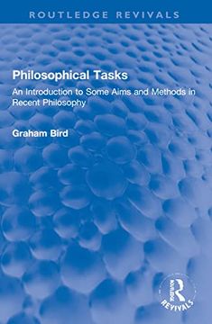 portada Philosophical Tasks: An Introduction to Some Aims and Methods in Recent Philosophy (Routledge Revivals) (en Inglés)