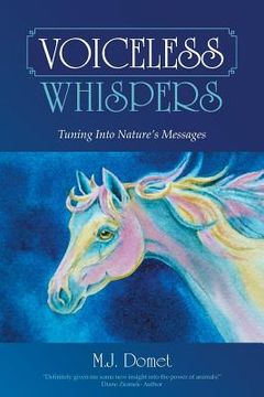 portada Voiceless Whispers: Tuning Into Nature's Messages (en Inglés)