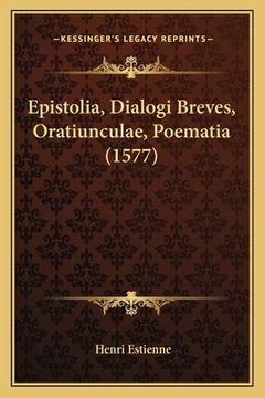 portada Epistolia, Dialogi Breves, Oratiunculae, Poematia (1577) (en Latin)