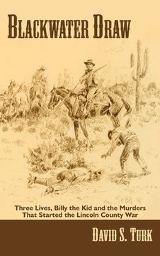portada Blackwater Draw: Three Lives, Billy the Kid, and the Murders That Started the Lincoln County War (en Inglés)