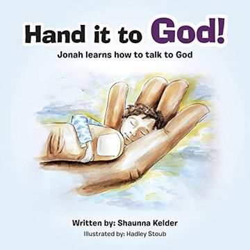 portada Hand it to God! Jonah Learns how to Talk to god (en Inglés)
