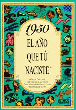 portada 1950 el año que tu Naciste (in Spanish)