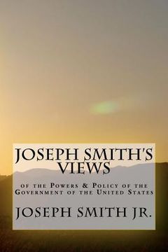portada joseph smith's views of the powers & policy of the government of the united states (in English)
