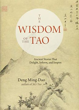 portada The Wisdom of the Tao: Ancient Stories That Delight, Inform, and Inspire (en Inglés)