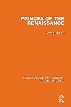 portada Princes of the Renaissance (Routledge Library Editions: The Renaissance) (in English)