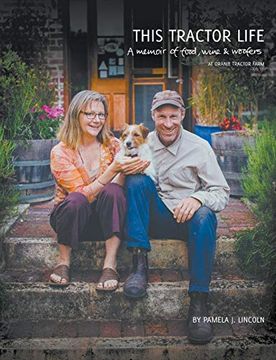 portada This Tractor Life: A Memoir of Food, Wine and Woofers at Oranje Tractor Farm (in English)