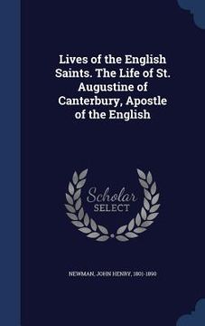 portada Lives of the English Saints. The Life of St. Augustine of Canterbury, Apostle of the English (en Inglés)