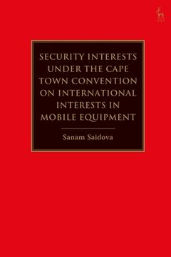 portada Security Interests under the Cape Town Convention on International Interests in Mobile Equipment (en Inglés)