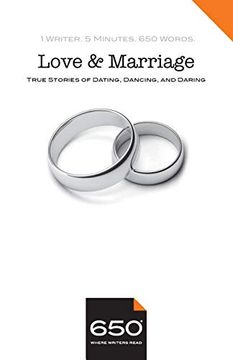 650 | Love and Marriage: True Stories of Dating, Dancing, and Daring (en Inglés)