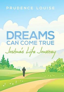 portada Dreams Can Come True: Joshua's Life Journey (en Inglés)