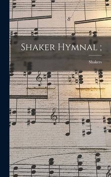 portada Shaker Hymnal; (en Inglés)