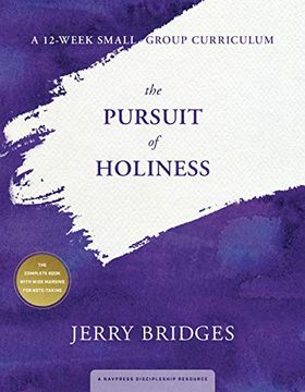 portada The Pursuit of Holiness, a 12-Week Small-Group Curriculum 