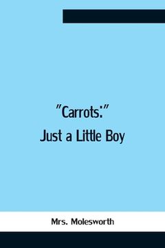 portada Carrots: Just A Little Boy (en Inglés)