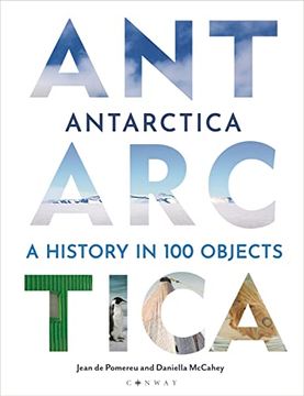 portada Antarctica: A History in 100 Objects (en Inglés)