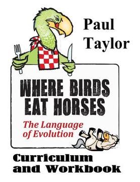 portada Where Birds Eat Horses Workbook (in English)