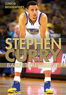 portada Stephen Curry: Basketball's MVP (Junior Biographies)