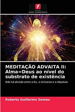 portada Meditação Advaita ii: Alma=Deus ao Nível do Substrato de Existência (en Portugués)