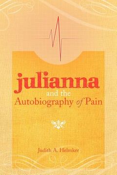 portada julianna and the autobiography of pain (en Inglés)