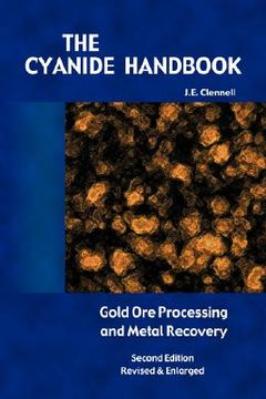 portada the cyanide handbook: gold ore processing & metal recovery (in English)