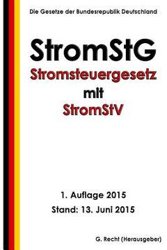 portada Stromsteuergesetz - StromStG mit StromStV, 1. Auflage 2015 (in German)