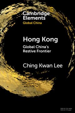 portada Hong Kong: Global China'S Restive Frontier (Elements in Global China) (en Inglés)