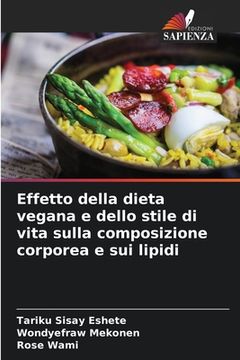 portada Effetto della dieta vegana e dello stile di vita sulla composizione corporea e sui lipidi (en Italiano)