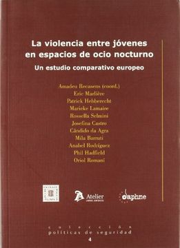portada Violencia Entre Jovenes en Espacios de Ocio Nocturno, la. Un Estudio Comparativo Europeo. (in Spanish)