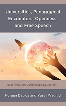 portada Universities, Pedagogical Encounters, Openness, and Free Speech: Reconfiguring Democratic Education (en Inglés)