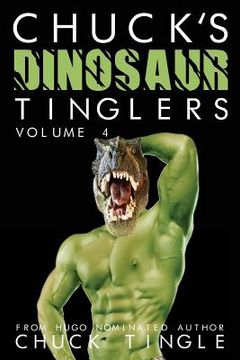 portada Chuck's Dinosaur Tinglers: Volume 4 (en Inglés)