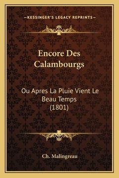 portada Encore Des Calambourgs: Ou Apres La Pluie Vient Le Beau Temps (1801) (en Francés)