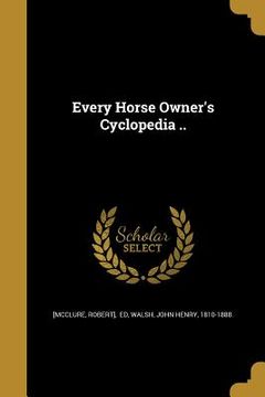 portada Every Horse Owner's Cyclopedia .. (in English)