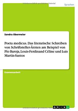portada Poeta medicus. Das literarische Schreiben von Schriftsteller-Ärzten am Beispiel von Pío Baroja, Louis-Ferdinand Céline und Luis Martín-Santos
