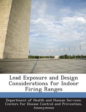 portada Lead Exposure and Design Considerations for Indoor Firing Ranges (en Inglés)