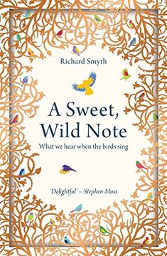 portada A Sweet, Wild Note: What we Hear When the Birds Sing (en Inglés)