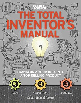 portada The Total Inventors Manual (Popular Science): Transform Your Idea into a Top-Selling Product