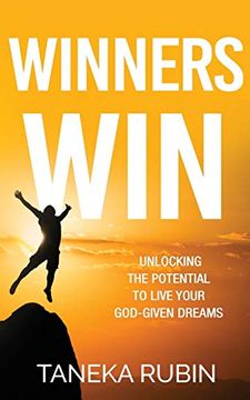 portada Winners Win: Unlocking the Potential to Live Your God-Given Dreams (en Inglés)