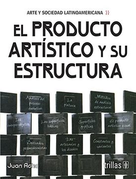 portada El Producto Artistico y su Estructura (Arte y Sociedad Latinoamericana) (in Spanish)