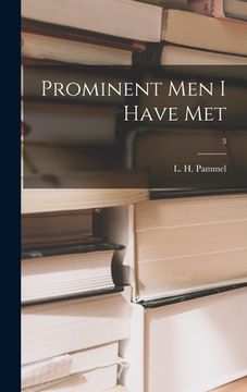 portada Prominent Men I Have Met; 3 (en Inglés)