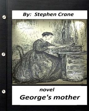 portada George's Mother. NOVEL by Stephen Crane (Original Classics) (in English)