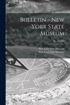 portada Bulletin - New York State Museum; no. 49 1901 (en Inglés)