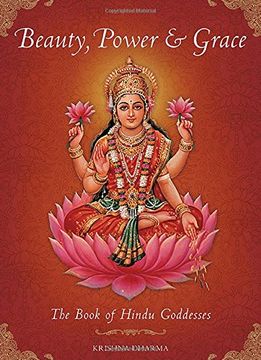 portada Beauty, Power and Grace: The Book of Hindu Goddesses
