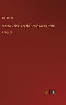 portada Visit to Iceland and the Scandinavian North: in large print (en Inglés)