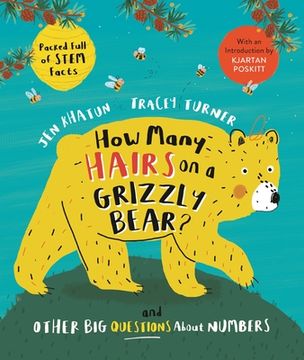 portada How Many Hairs on a Grizzly Bear? And Other big Questions About Numbers (en Inglés)