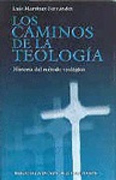 portada los caminos de la teología: historia del método teológico (in Spanish)