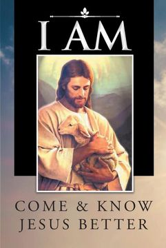 portada I am: Come and Know Jesus Better (en Inglés)